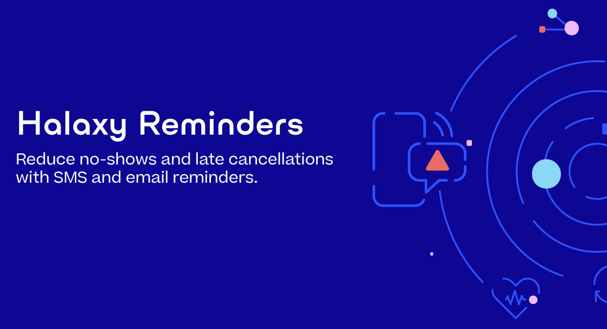 Reduce no-shows with SMS and email reminders