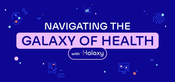 Navigating the Galaxy of Health with Halaxy (March)